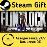 * Flintlock: The Siege of Dawn * Steam Gift АВТО