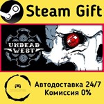 * Undead West * Steam Gift РФ/RU/Россия * АВТО