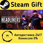 * Headliners * Steam Gift РФ/RU/Россия * Автодоставка