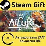 * Ailuri * Steam Gift РФ + другие * Автодоставка