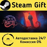 * Do No Harm * Steam Gift РФ + другие * Автодоставка