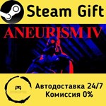 * ANEURISM IV * Steam Gift РФ + другие * Автодоставка