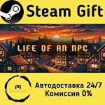 * Life of an NPC * Steam Gift РФ + другие * АВТО