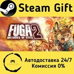 * Fuga: Melodies of Steel 2 * Steam Gift АВТО