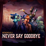 Retropolis 2: Never Say Goodbye PS5