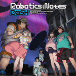 ROBOTICS;NOTES DaSH PS4 & PS5