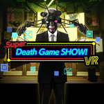 Super Death Game SHOW! VR PS5