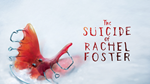 The Suicide of Rachel Foster PS4 & PS5