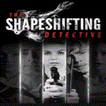 * The Shapeshifting Detective | Epic Games (EGS) |*