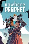 *Nowhere Prophet *XBOX *Быстрая доставка