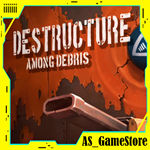 * DESTRUCTURE: Among Debris ** PS4/PS5 Турция *