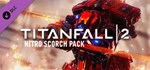 Titanfall* 2 Nitro Scorch Pack DLC*STEAM RU**АВТО