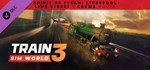 Train Sim World* 3: Spirit of Steam: Liverpool Lime Str