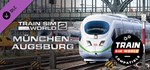 Train Sim World*: Hauptstrecke Munchen - Augsburg Route