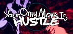 Your Only Move Is HUSTLE*STEAM Россия**АВТОДОСТАВКА