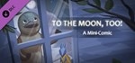 To the Moon, Too! Platypus Comic Strips+ DLC*STEAM