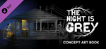 THE NIGHT IS GREY - CONCEPT ART BOOK DLC*STEAM