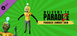 Welcome to ParadiZe - ParadiZe Zombot Skin DLC*STEAM