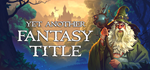 Yet Another Fantasy Title (YAFT)*STEAM RU**АВТО