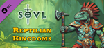 SOVL - Reptilian Kingdoms DLC*STEAM RU**АВТО