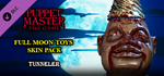 Puppet Master: The Game - Full Moon Toys  Tunneler Skin