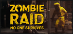 ZOMBIE RAID: No One Survives*STEAM РФ/СНГ/УКР/КЗ