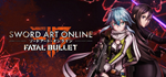 Sword Art Online: Fatal Bullet*STEAM РФ/СНГ/УКР/КЗ