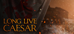 Long Live Caesar*STEAM РФ/СНГ/УКР/КЗ **АВТО