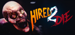 Hired 2 Die*STEAM РФ/СНГ/УКР/КЗ **АВТО