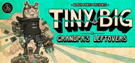 Tiny and Big in Grandpa´s Leftovers (Steam key / ROW)