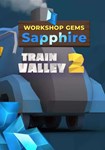 **Train Valley 2: Workshop Gems ?? Sap|(Глобал)Steam