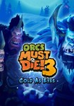 *Orcs Must Die! 3 - Cold as Eyes(ROW (без СНГ))Steam