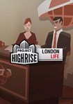 *Project Highrise: London Life(ROW (без СНГ))Steam