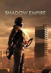 *Shadow Empire(РУ/СНГ/КИТ)Steam