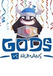 *Gods VS Humans(РУ/СНГ)Steam