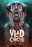 *Vlad Circus: Descend Into Madness(Глобал)Steam