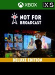 *NOT FOR BROADCAST DELUXE EDITION*XBOX ONE/X|S*КЛЮЧ