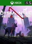 *DYSMANTLE: PETS & DUNGEONS*КЛЮЧ*XBOX