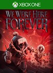 *WE WERE HERE FOREVER*XBOX ONE/X|S*КЛЮЧ*