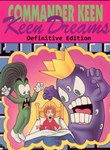 *COMMANDER KEEN IN KEEN DREAMS DEFINITIVE EDITION*XBOX