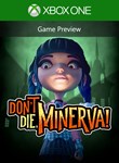 *DON´T DIE, MINERVA! ( ПРЕВЬЮ)*XBOX ONE/X|S*КЛЮЧ