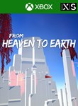 *FROM HEAVEN TO EARTH*XBOX ONE/X|S*КЛЮЧ*