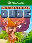 *PREHISTORIC DUDE*XBOX ONE/X|S*КЛЮЧ*