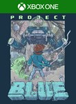 *PROJECT BLUE*XBOX ONE/X|S*КЛЮЧ*