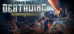 Space Hulk: Deathwing Enhanced Edition * STEAM RU *