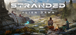 Stranded: Alien Dawn * STEAM RU * АВТО *0%