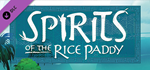 Spirits of the Rice Paddy DLC * STEAM RU * АВТО *0%