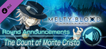 MELTY BLOOD: TYPE LUMINA - The Count of Monte Cristo Ro