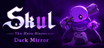 Skul: The Hero Slayer * STEAM RU * АВТО *0%