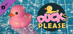 Placid Plastic Duck Simulator - Ducks, Please DLC